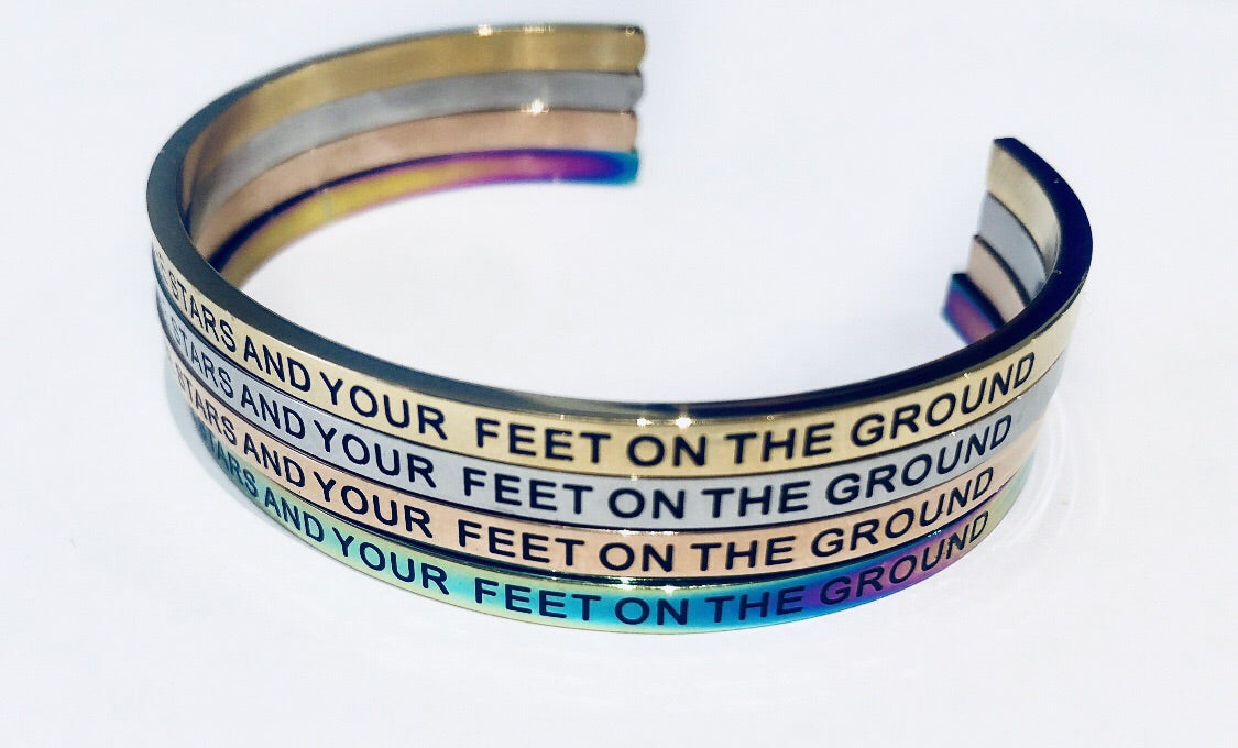 Keep Your Eyes On The Stars And Your Feet On The Ground